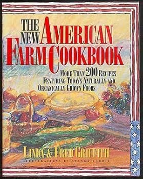The New American Farm Cookbook by Linda Griffith, Fred Griffith (1993) Hardcover