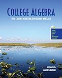 College Algebra with Current Interesting Applications and Facts