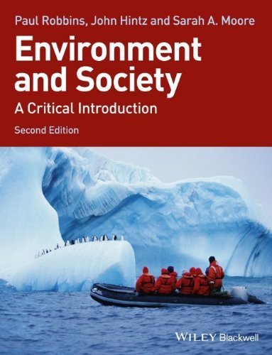 Environment and Society: A Critical Introduction by Robbins, Paul, Hintz, John, Moore, Sarah A. (March 15, 2010) Paperback