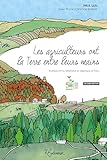  Les agriculteurs ont la Terre entre leurs mains - Seconde édition
