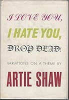 I Love You, I Hate You, Drop Dead! : Variations on a Theme B00220TI1S Book Cover