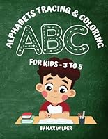 Alphabet Tracing and Coloring Book for Kids Ages 3-5: Learn Letters and Handwriting with Fun Coloring Activities for Preschool and Kindergarten B0F66NJQQ3 Book Cover