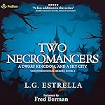 Cover of Two Necromancers, a Dwarf Kingdom, and a Sky City