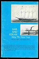 SAIL AND STEAM Along the Maine Coast B000KNCBB8 Book Cover