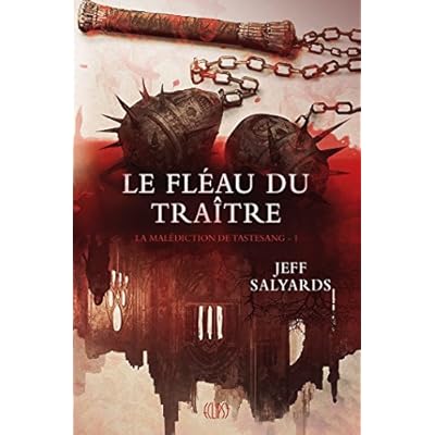 Le fl&eacute;au du traitre