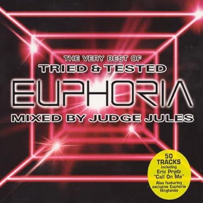 The Very Best of Tried and Tested Euphoria: Mixed By Judge Jules
