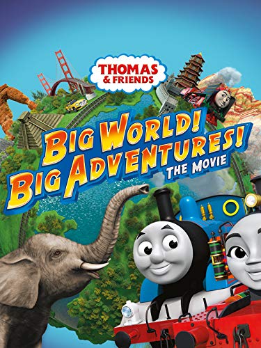 Thomas & Friends: Big World! Big Adventures! - The Movie