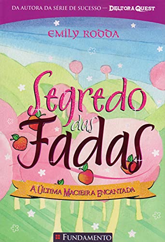 Segredo das Fadas 4. A Última Macieira Encantada
