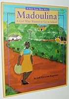 Madoulina: A Girl Who Wanted to Go to School (Story from West Africa) 1563978229 Book Cover