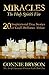 MIRACLES - The Holy Spirit's Fire: 20 Inspirational True Stories of God's Brilliance Ablaze (The Art of Charismatic Christian Faith Series)