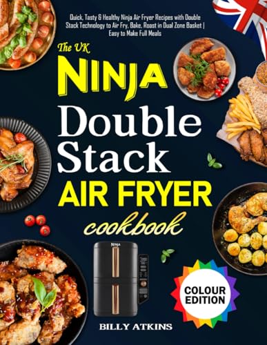 The UK Ninja Double Stack Air Fryer Cookbook: Quick, Tasty & Healthy Ninja Air Fryer Recipes with Double Stack Technology to Air Fry, Bake, Roast in Dual Zone Basket | Easy to Make Full Meals image 2