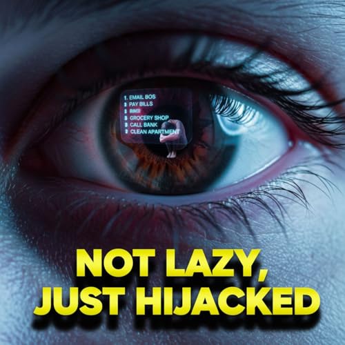 You&rsquo;re Not Lazy: The Brain Hack to Stop Procrastinating for Good