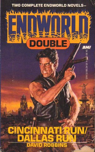 Endworld Double: Cincinnati Run/Dallas Run B000PJBYM4 Book Cover