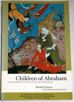 Paperback Children of Abraham : An Introduction to Islam for Jews Book