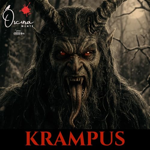 EP 53. "Krampus: El demonio que castiga en Navidad" (Otra Vez) - Oscura Mente