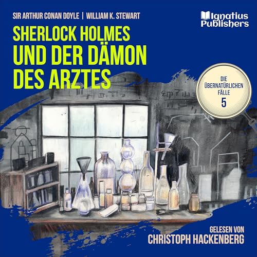 Sherlock Holmes und der Dämon des Arztes Audiolibro Por Sir Arthur Conan Doyle, William K. Stewart arte de portada