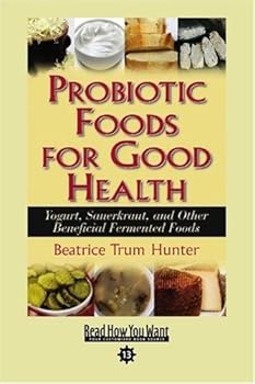 Probiotic Foods for Good Health (EasyRead Comfort Edition): Yogurt, Sauerkraut, and Other Beneficial Fermented Foods