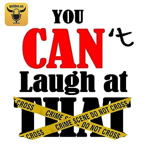 You Can't Laugh At That Podcast Por David Horning arte de portada
