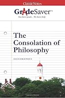 GradeSaver (tm) ClassicNotes The Consolation of Philosophy Study Guide 1602590974 Book Cover