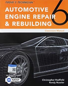Paperback Classroom Manual for Hadfield/Nussler's Today's Technician: Automotive Engine Repair & Rebuilding Book