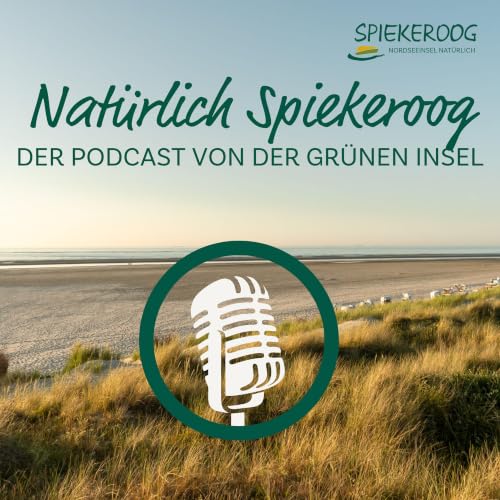 Nat&uuml;rlich Spiekeroog - Der Podcast von der Gr&uuml;nen Insel Titelbild