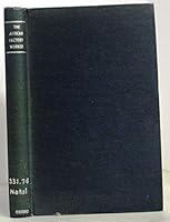 The African factory worker: A sample study of the life and labour of the urban African worker B0000CHTLP Book Cover