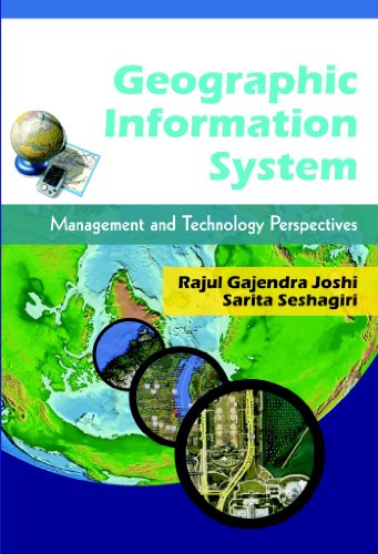 Geographic Information System: Management & Technology Perspectives