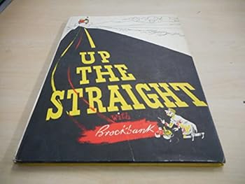 Hardcover UP THE STRAIGHT with Brockbank Book