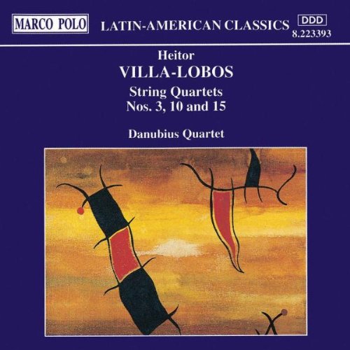 VILLA-LOBOS Heitor Quatuors à cordes n°3, 10 & 15 [Audio CD]