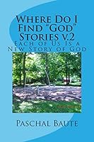 Where Do I Find "God" Stories V.2: Quest for Courage 1512195715 Book Cover