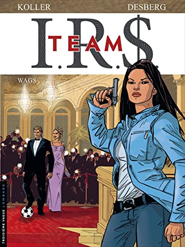 IRS team, tome 2 : Wags