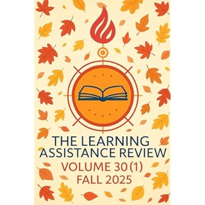 The Learning Assistance Review: Volume 30, #1 Fall 2025