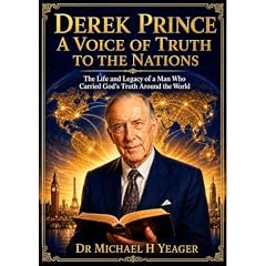 Derek Prince: A Voice of Truth to the Nations Audiobook By Michael Yeager cover art