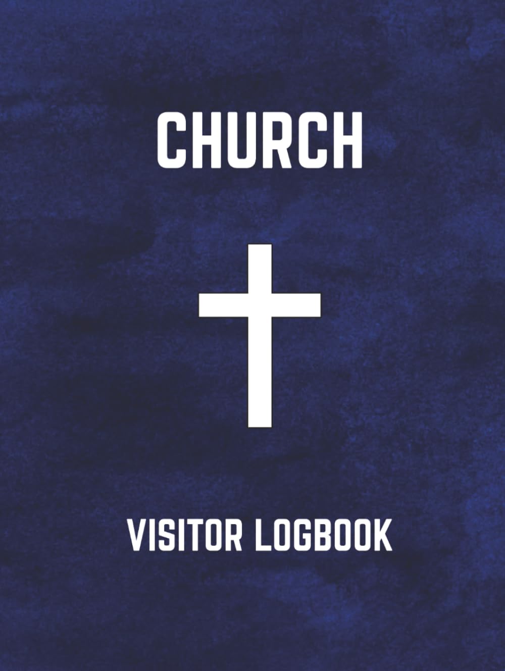 Church Visitor Logbook: Christian Guest Sign-In Book for Church Welcome Ministries | Track Visitors, Build Community, and Follow Up with Care