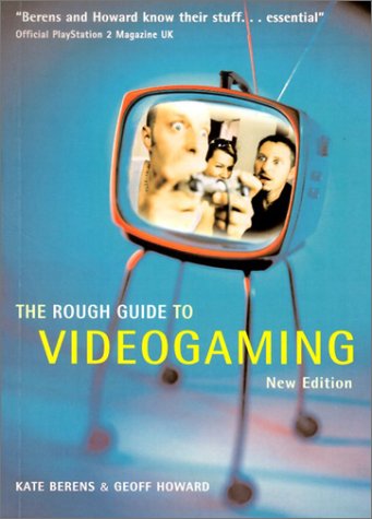 The Rough Guide Videogaming 2 (Rough Guide Internet/Computing)