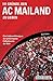 Produktbild 111 Gründe, den AC Mailand zu lieben: Eine Liebeserklärung an den großartigsten Fußballverein der Welt