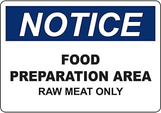 NOTICE Food Preparation Area Raw Meat Only Sign Health & Hygiene Metal Sign 8x12 Inch – Universal Safety Plaque