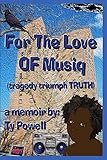 For The Love of Musiq: (tragedy triumph TRUTH)