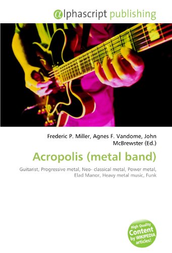 Photo de Acropolis (metal band): Guitarist, Progressive metal, Neo- classical metal, Power metal, Elad Manor, Heavy metal music, Funk