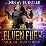 Elven Fury: Agents of the Crown, Book 4