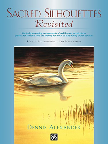 Sacred Silhouettes Revisited: Intermediate Piano Collection