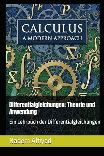 Differentialgleichungen: Theorie und Anwendung: Ein Lehrbuch der Differentialgleichungen (Die Mathematik-Meisterklasse)