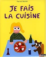 JE FAIS LA CUISINE 2092513044 Book Cover