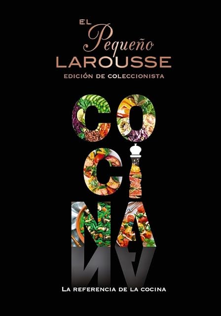 Portada de El Pequeño Larousse de la Cocina: La Referencia de la Cocina