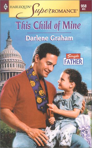 This Child of Mine (By: Darlene Graham)