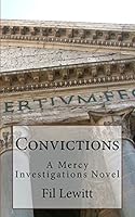 Convictions: A Mercy Investigations Novel 1517563879 Book Cover