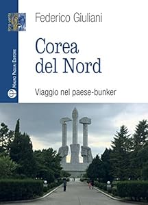 Vedi scheda su Amazon Corea del nord. Viaggio nel paese-bunker