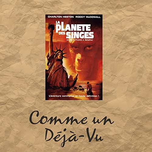 Comme un D&eacute;j&agrave;-Vu : La Plan&egrave;te des Singes