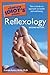 The Complete Idiot's Guide to Reflexology, 2nd Edition