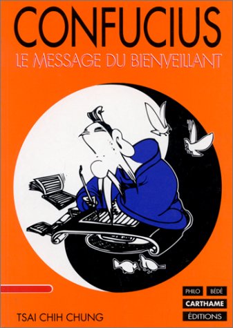 Confucius: Le message du Bienveillant